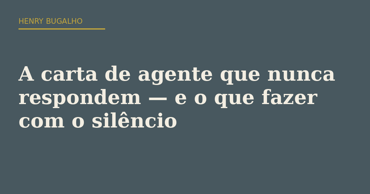 A carta de agente que nunca respondem — e o que fazer com o silêncio
