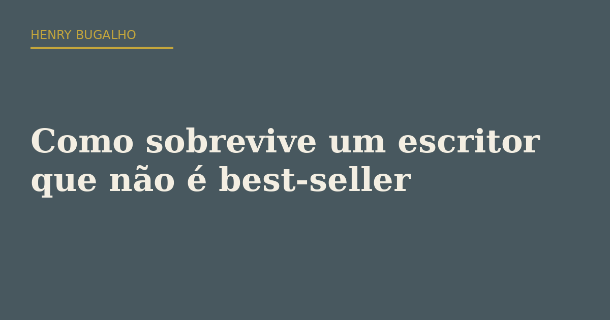 Como sobrevive um escritor que não é best-seller
