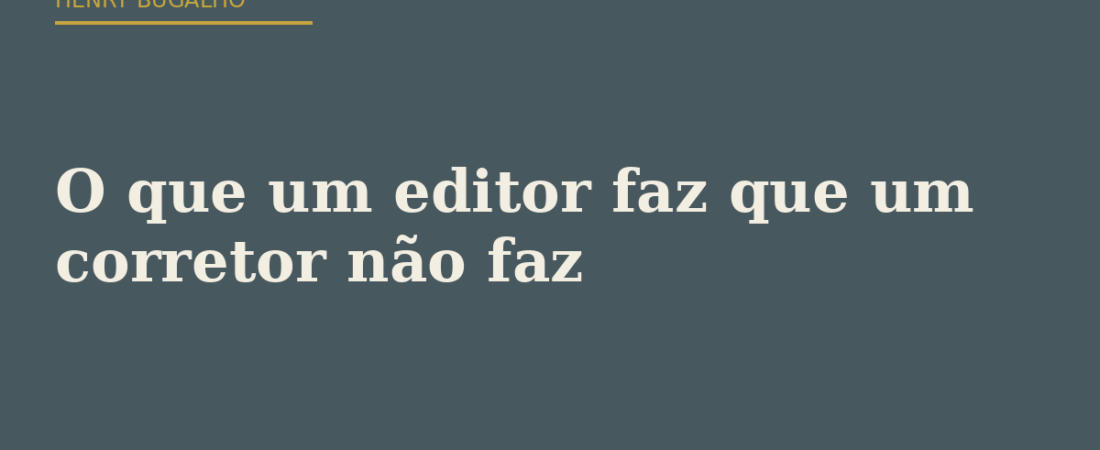 O que um editor faz que um corretor não faz